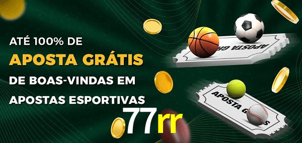 77rr Ate 100% de Aposta Gratis